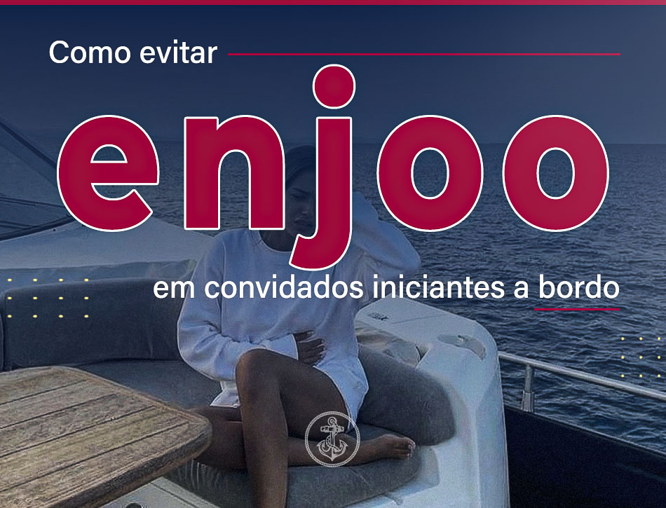 Flyer Blog Site BRUNO BROKER Como evitar enjoo em convidados iniciantes a bordo - lanchas e barcos a venda